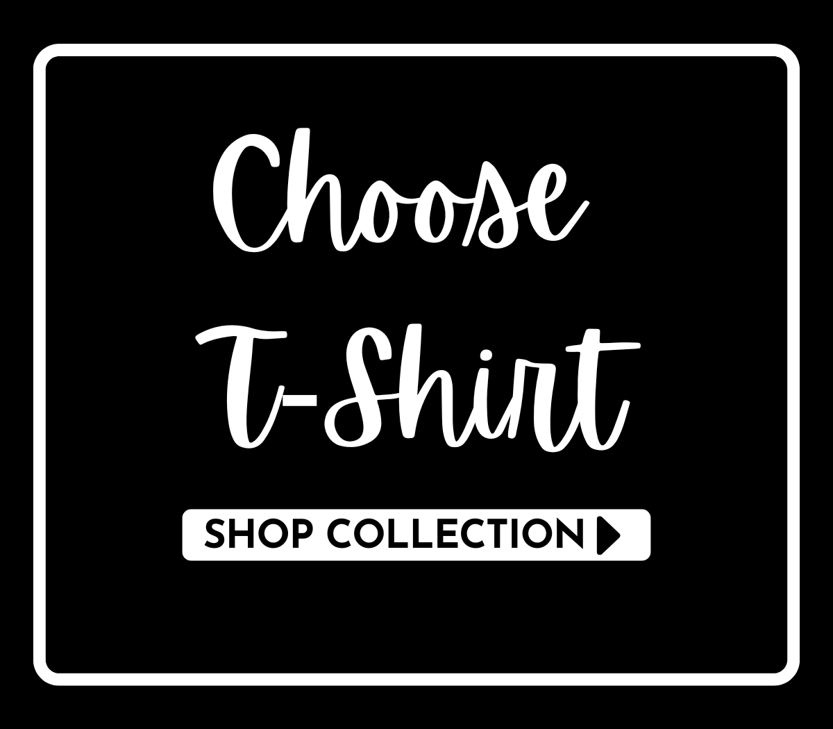 Choose T-Shirt